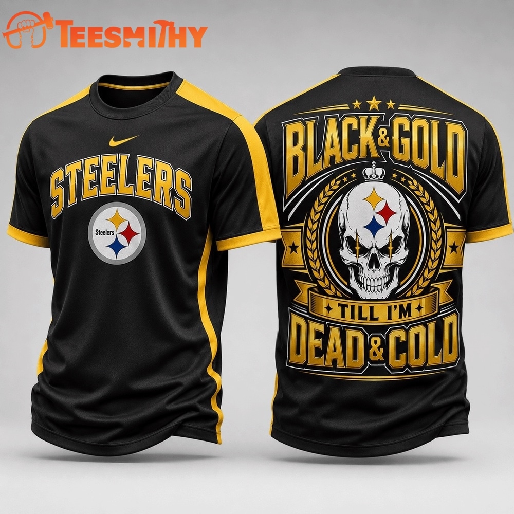 Pittsburgh Steelers NFL Till I’m Dead Forever Skull Fan Pride 3D Shirt
