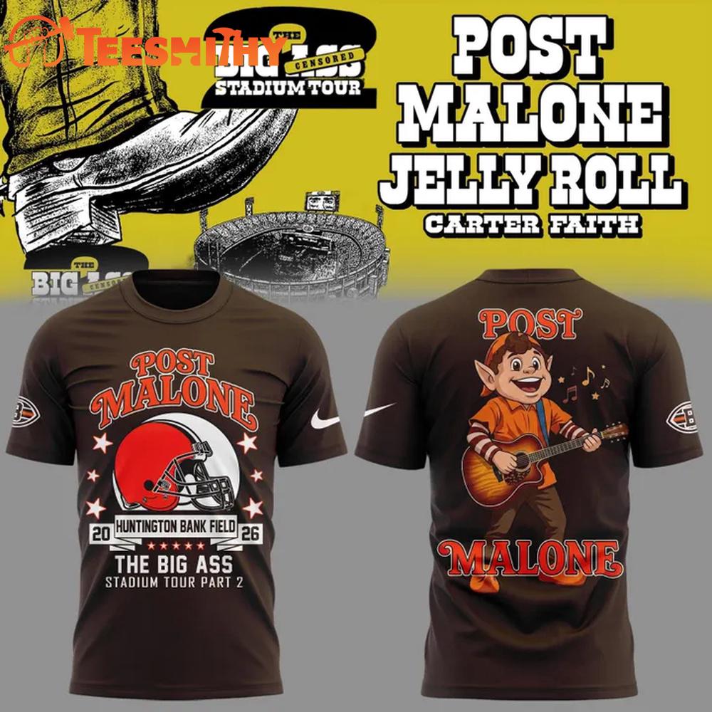 Post Malone x Cleveland Browns THE BIG ASS Stadium Tour Part 2 T Shirt