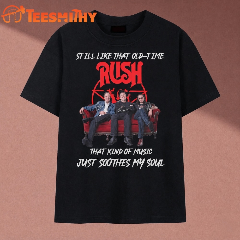 Rush Band Old Time Music Soothes My Soul Rock Nostalgia T Shirt
