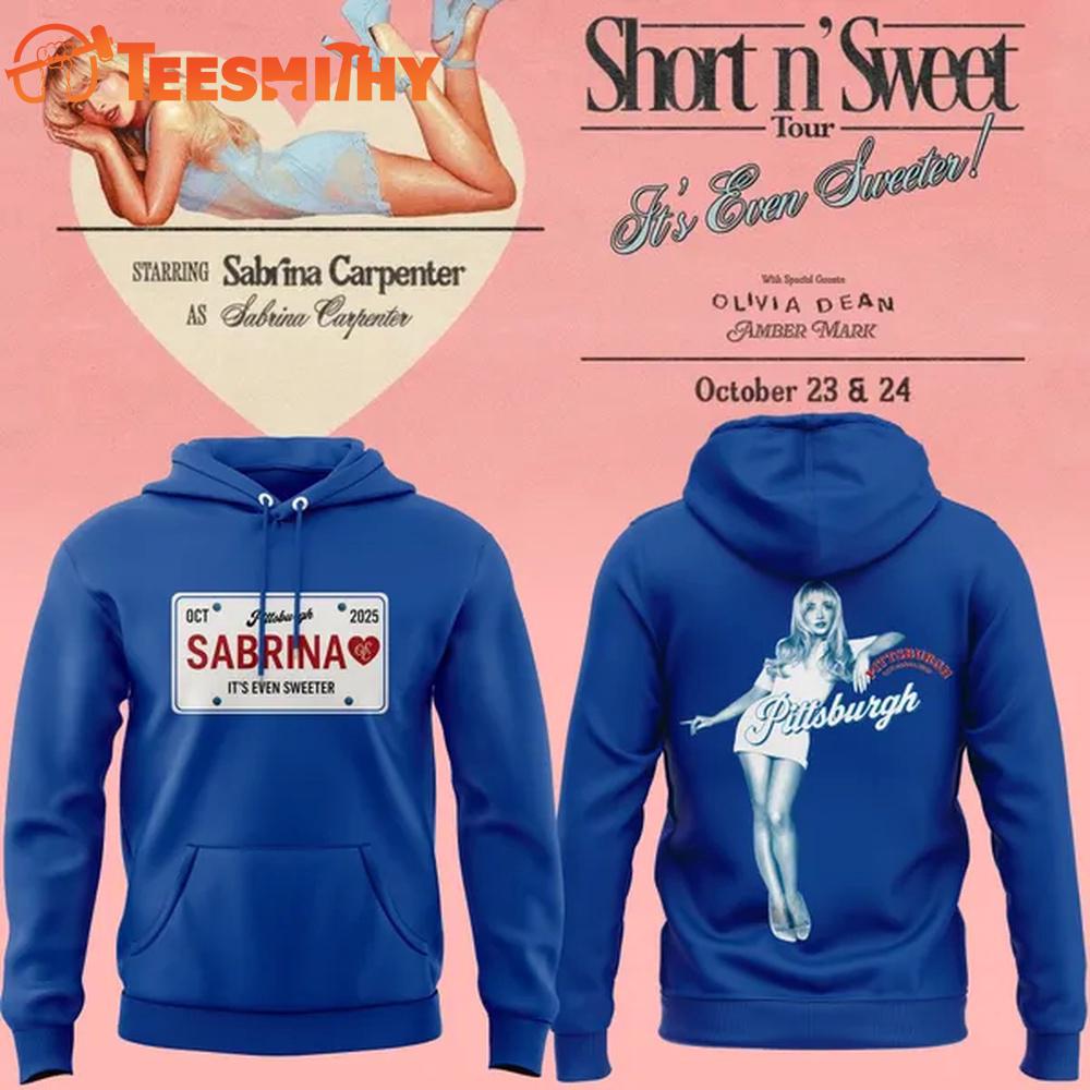 Sabrina Carpenter Short N' Sweet Tour Pittsburgh 2025 Hoodie Shirt Sabrina Carpenter Short N' Sweet Tour Pittsburgh 2025 Hoodie Shirt