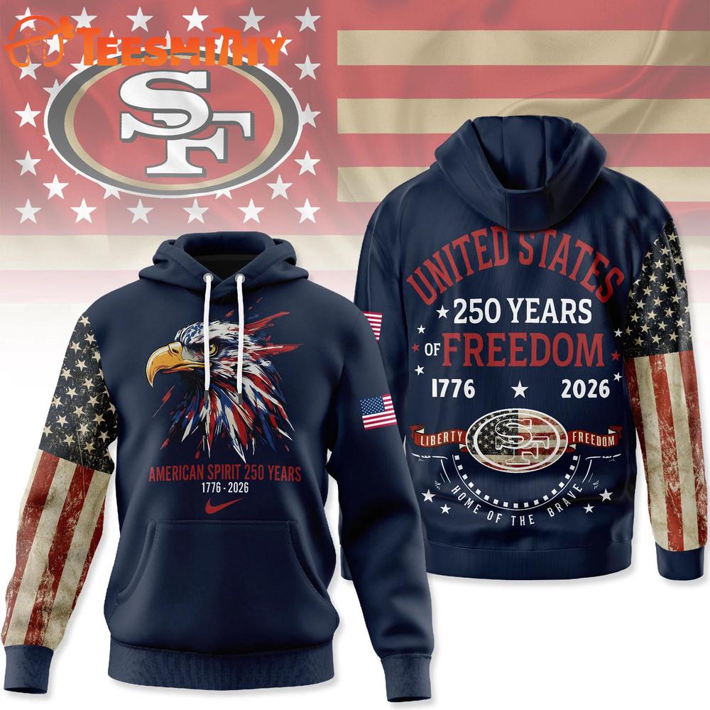 San Francisco 49ers 2026 NFL American Spirit 250 Years Limited Hoodie Shirt