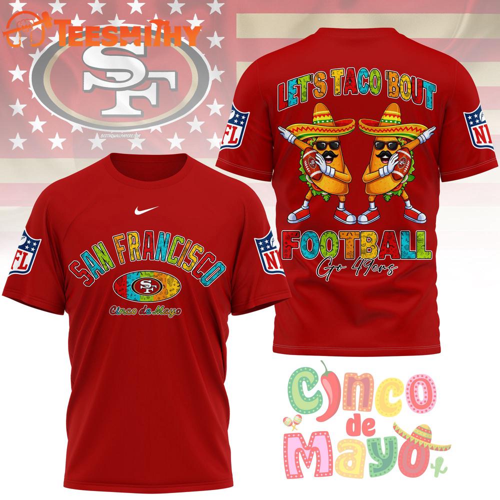 San Francisco 49ers 2026 NFL Taco Cinco de Mayo New Design 3D Shirt