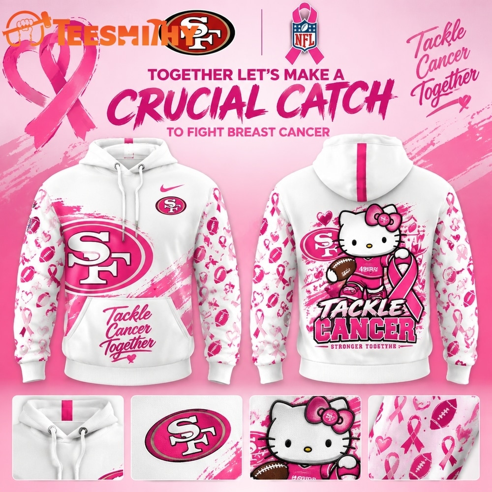 San Francisco 49ers Breast Cancer Awareness x Hello Kitty Tackle Cancer Together Hoodie