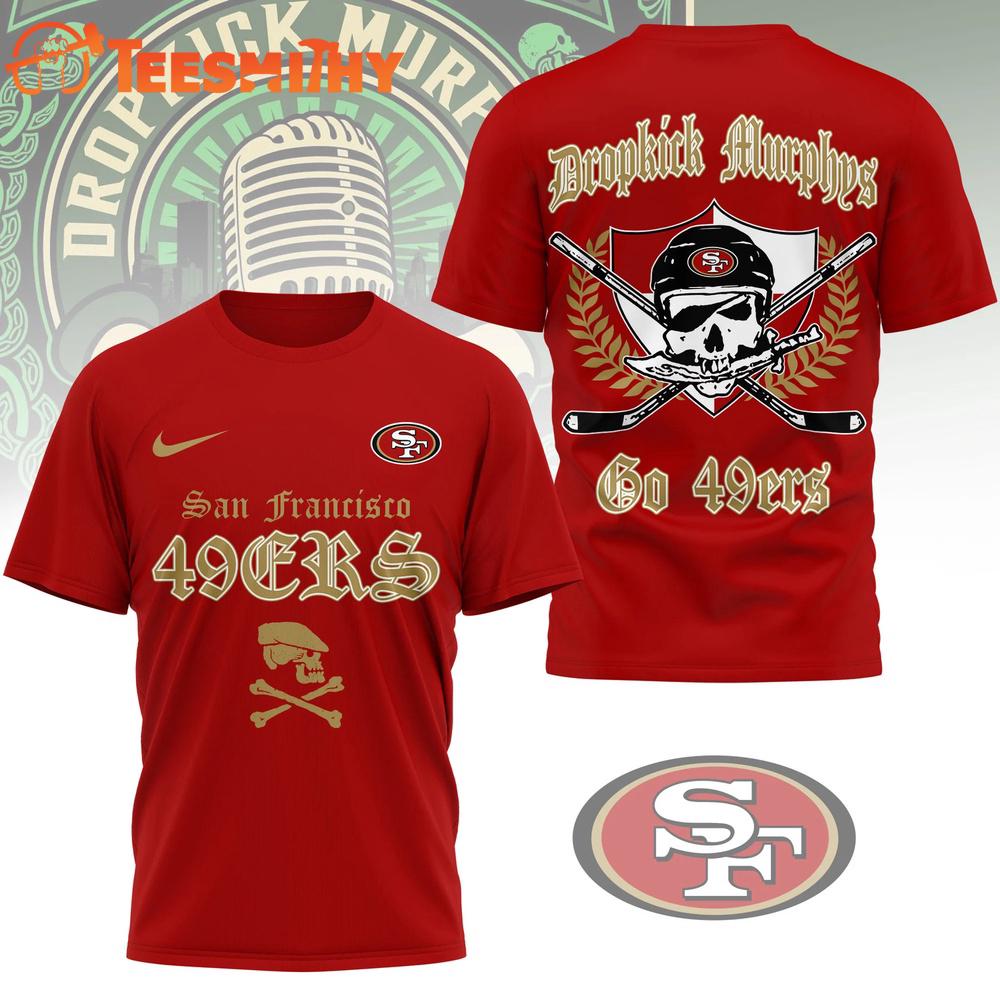 San Francisco 49ers NFL Dropkick Murphys Fan 3D T Shirt
