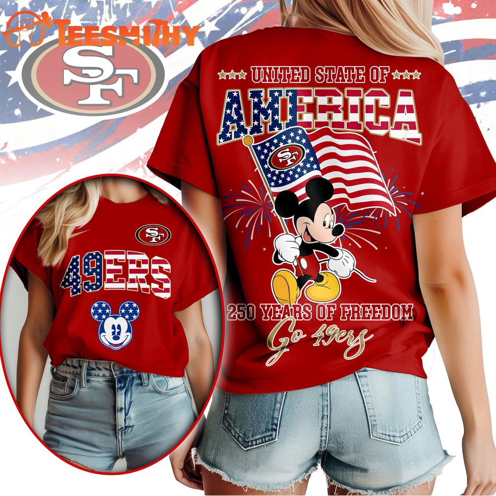 San Francisco 49ers NFL Mickey America Flag Freedom 250 Years 3D T Shirt