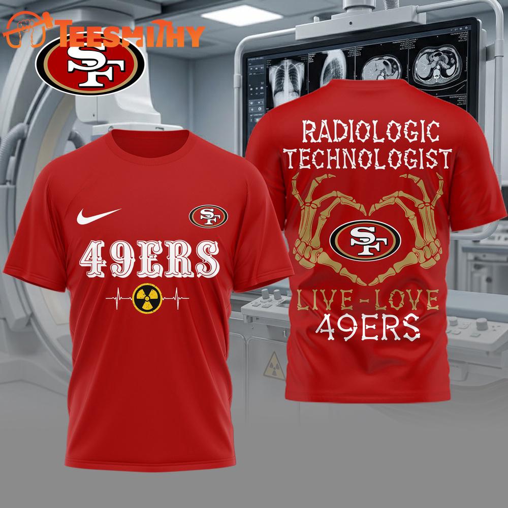 San Francisco 49ers NFL Radiology Technologist Game Day 3D Shirt