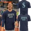 Seattle Mariners Jesus Won 2025 T Shirt
