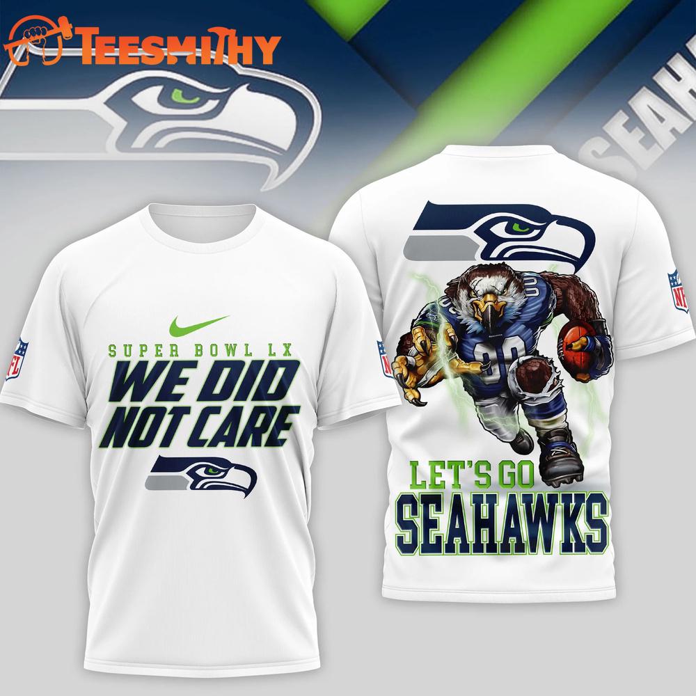 Seattle Seahawks We Did Not Care NFL 2026 Super Bowl White T Shirt