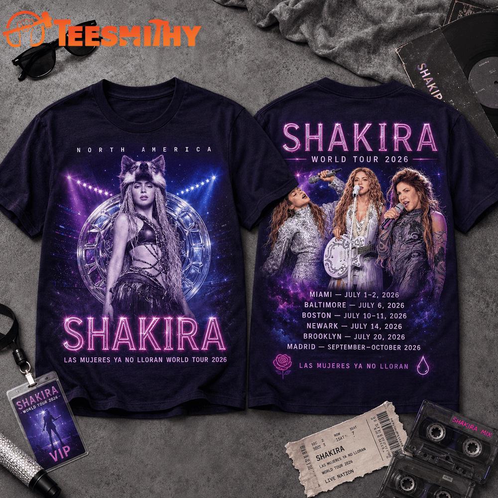 Shakira Las Mujeres Ya No Lloran World Tour 2026 Schedule T Shirt