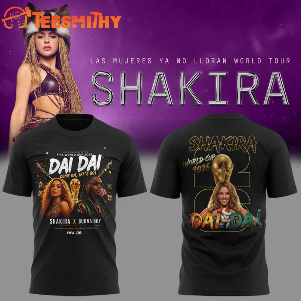 SHAKIRA World Cup 2026 DAI DAI - Las Mujeres Ya No Lloran World Tour T Shirt