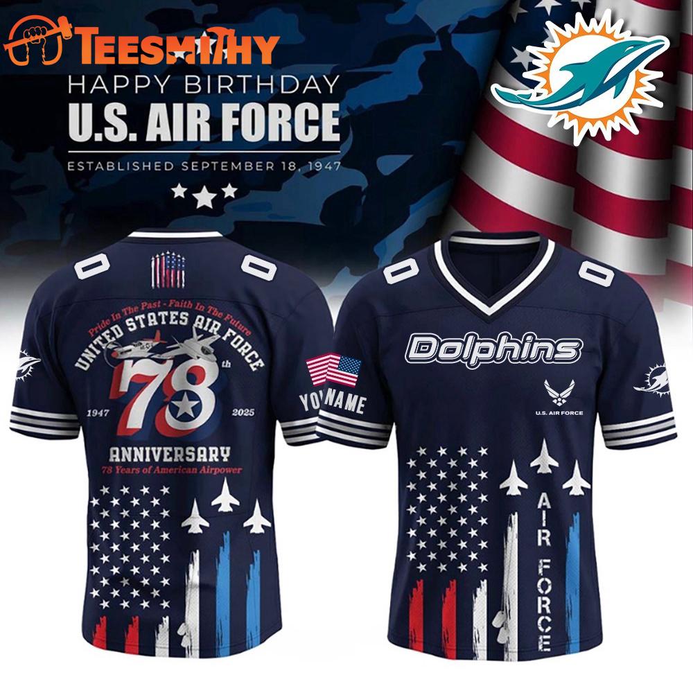 Special Edition Miami Dolphins x U.S Air Force 78th Birthday Custom Football Jersey