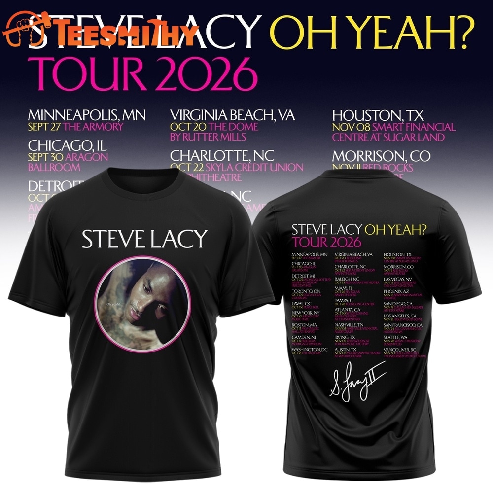 Steve Lacy Oh Yeah Tour 2026 Graphic Signature Schedule T Shirt