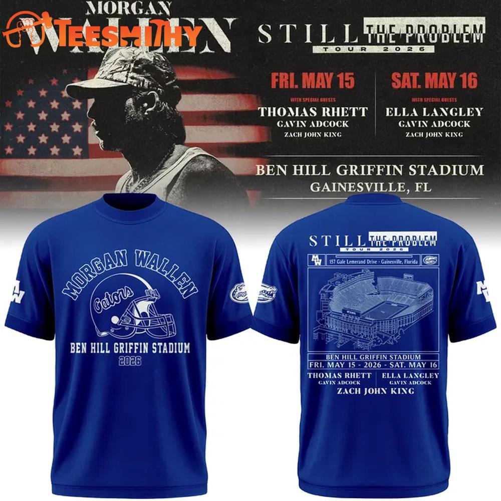 Still the Problem Tour Morgan Wallen x Florida Gators 2026 T Shirt