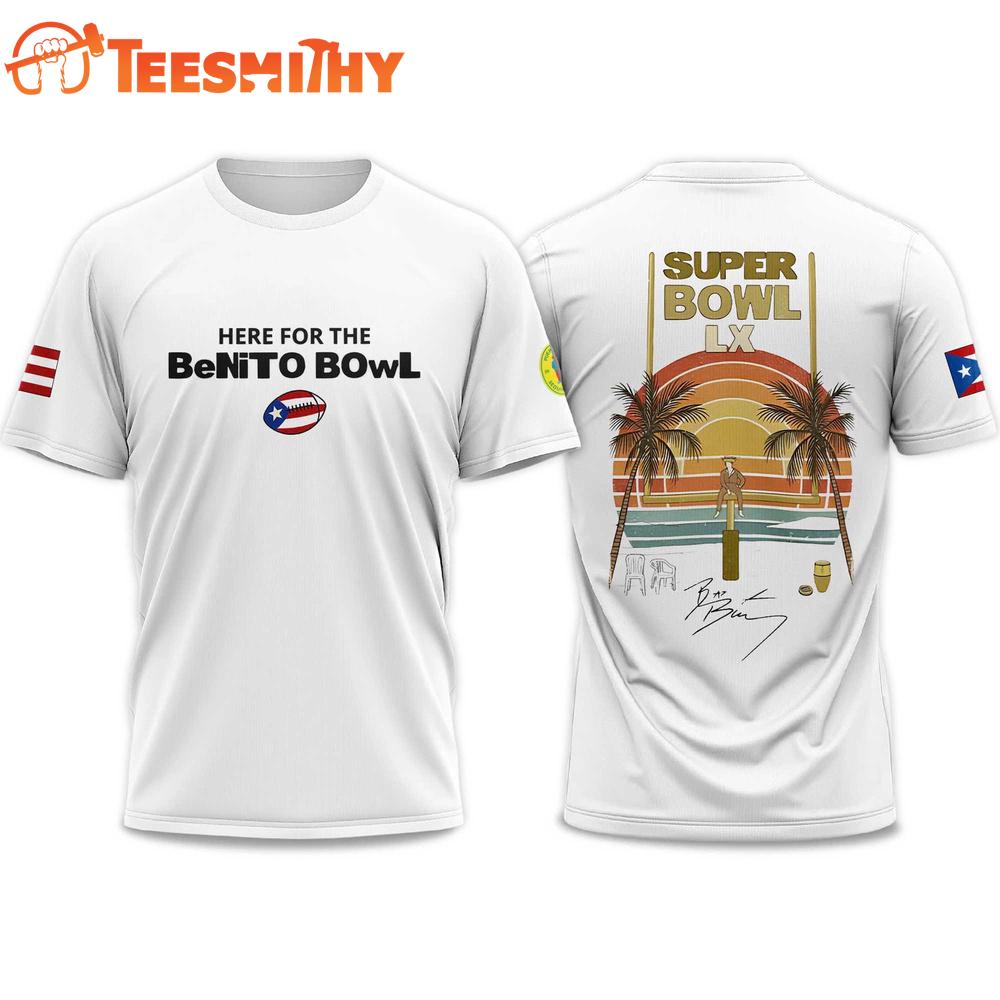 Super Bowl LX Here For The BeNiTo Bowl 2025 2026 Shirt