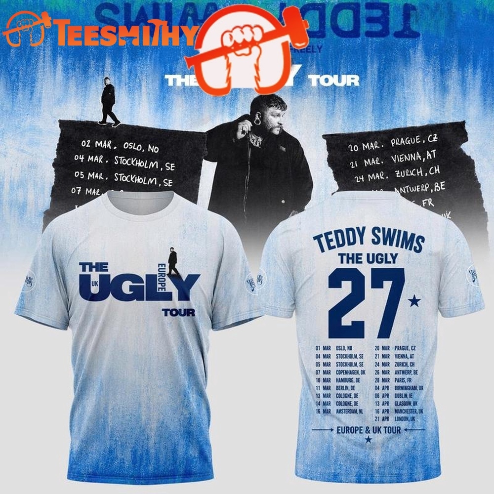 Teddy Swims The UGLY Tour Europe & UK 2027 New Design 3D Shirt