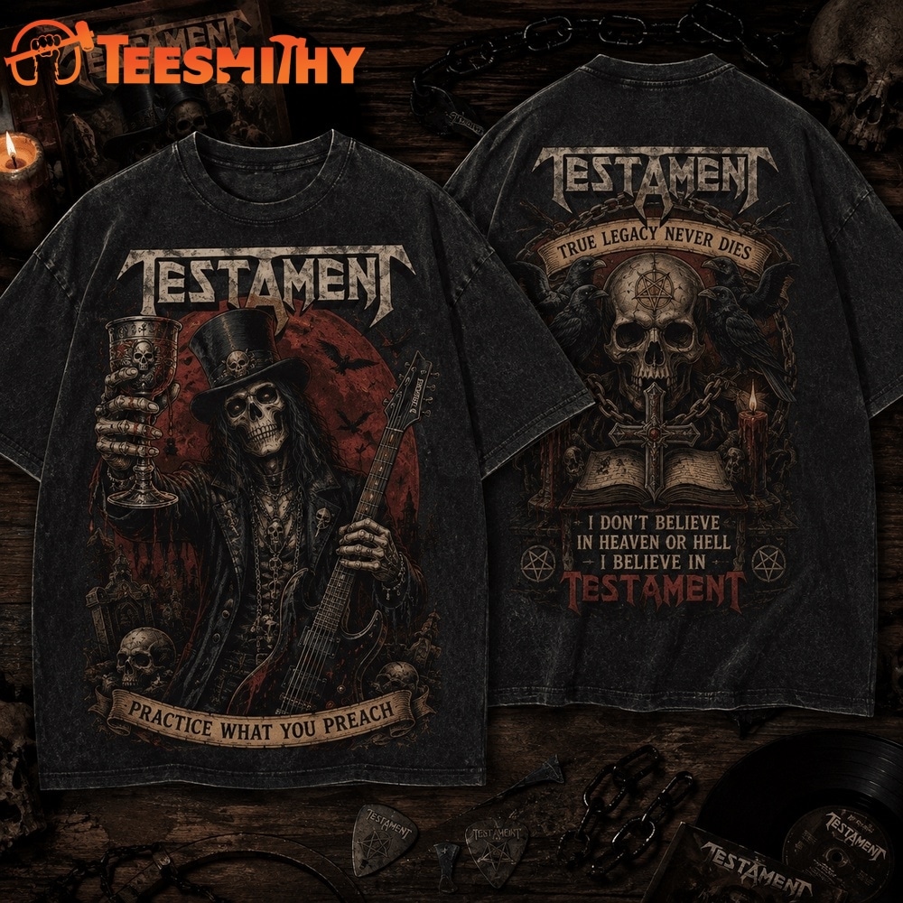 Testament, Practice What You Preach, True Legacy Never Dies 3D Shirt