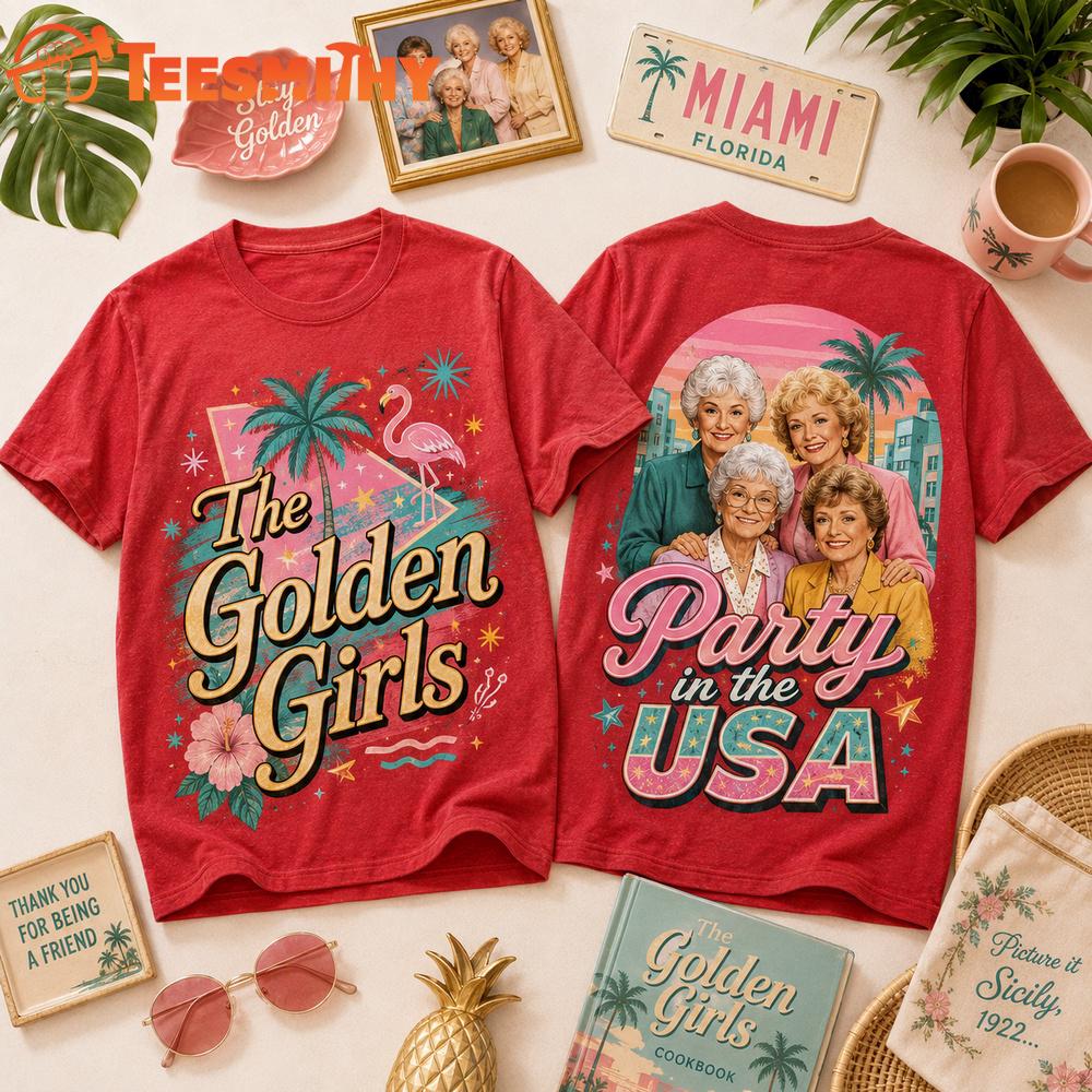 The Golden Girls Party In USA New Design 3D Shirt