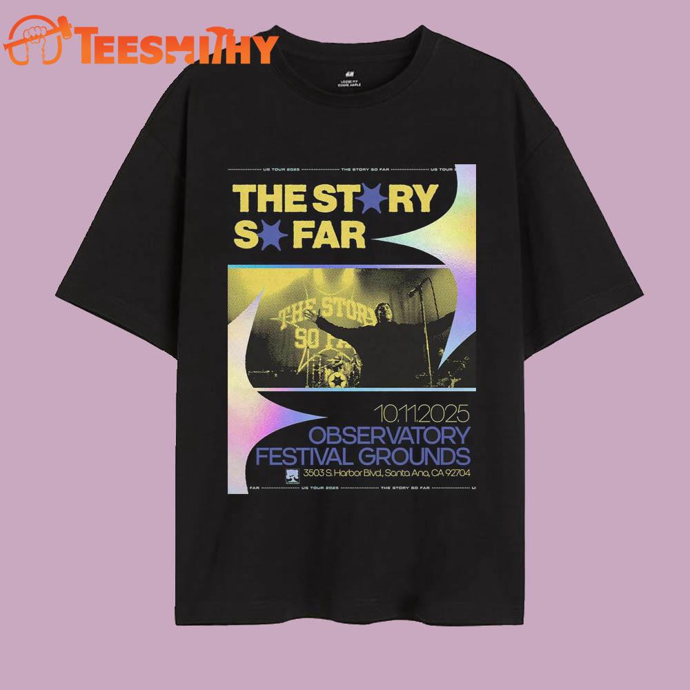 The Story So Far Santa Ana Oct 11 2025 T Shirt The Story So Far Santa Ana Oct 11 2025 T Shirt