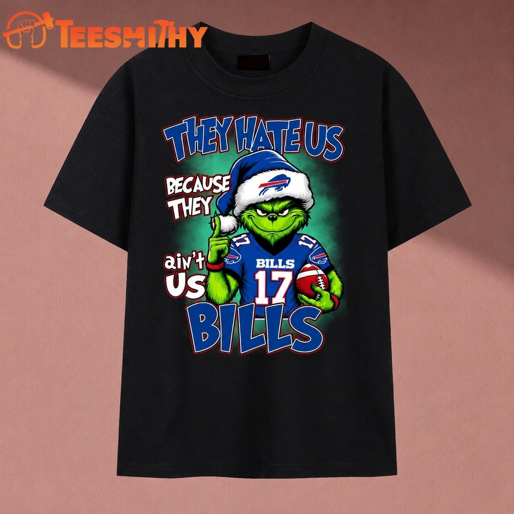They Hate Us Because They Ain't Us Bills Grinch Christmas 2026 T Shirt