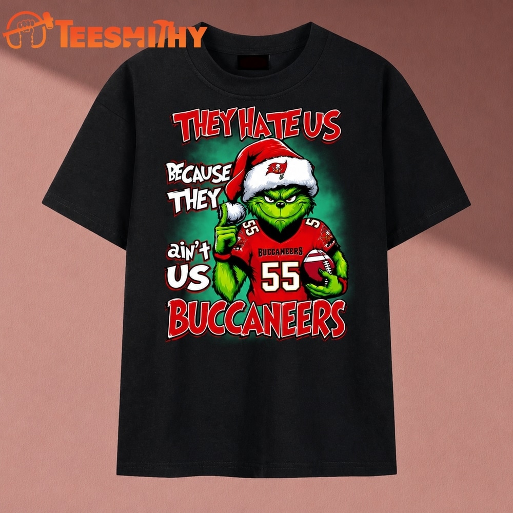 They Hate Us Because They Ain't Us Buccaneers Grinch Christmas 2026 T Shirt