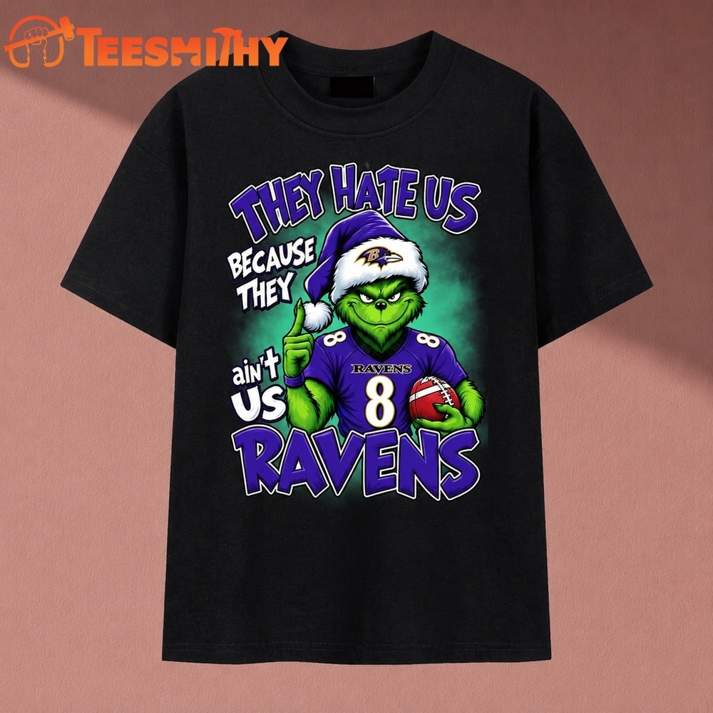 They Hate Us Because They Ain't Us Ravens Grinch Christmas 2026 T Shirt