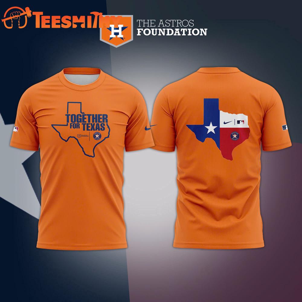Together for Texas Houston Astros 2025 Orange Shirt Together for Texas Houston Astros 2025 Orange Shirt