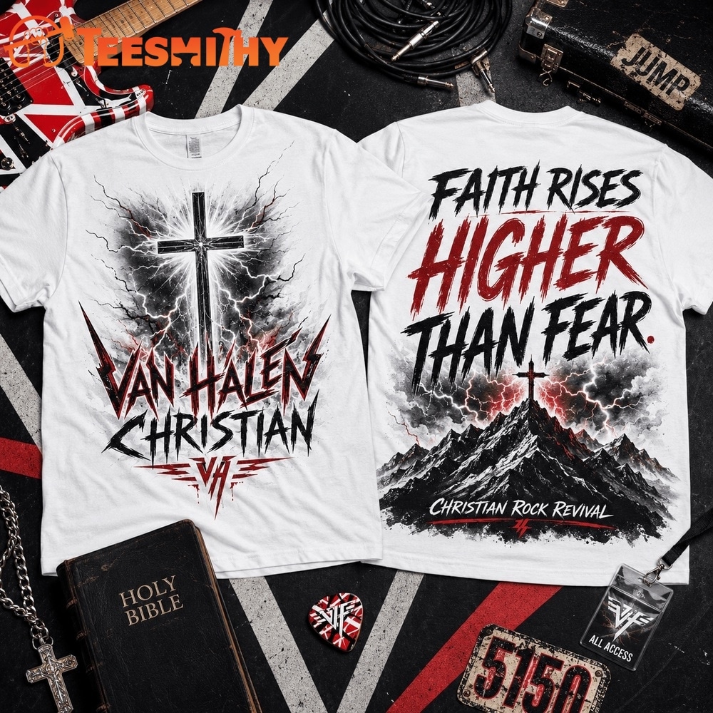 Van Halen Christian Faith Rises Higher Than Fear 3D Shirt
