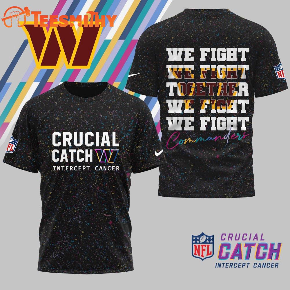 Washington Commanders 2025 NFL Crucial Catch Intercept Cancer We Fight Together 3D Shirt