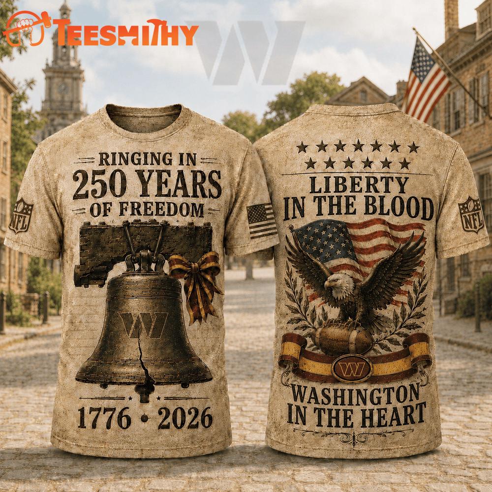 Washington Commanders NFL American Ringing in 250 Years 3D Shirt