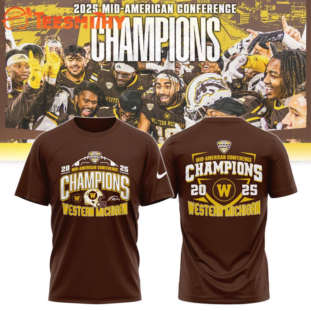 Western Michigan Broncos 2025 Mid-American Conference Football Champions Limited Edition T Shirt