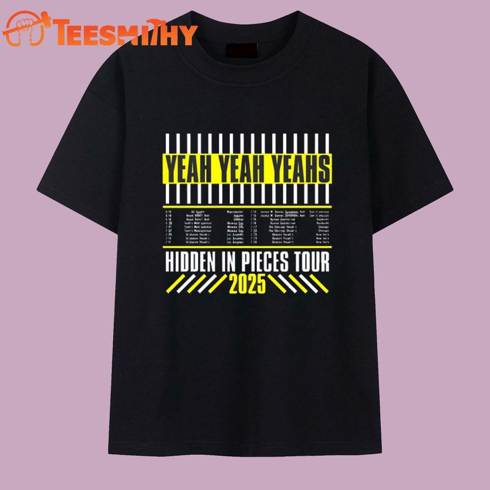 Yeah Yeah Yeahs 2025 Hidden In Pieces Tour Vintage T Shirt Yeah Yeah Yeahs 2025 Hidden In Pieces Tour Vintage T Shirt